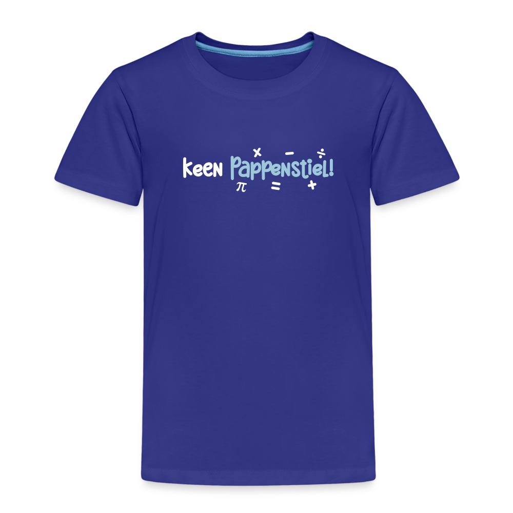 keen Pappenstiel! - Kinder Premium T-Shirt - Königsblau