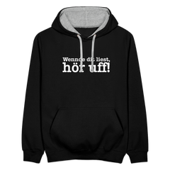 Wenn de dit liest, hör uf! - Kontrast Hoodie