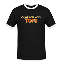 Quatsch keen Tofu! - Männer Ringer T-Shirt