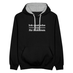 Ick quatsche nur für Süßkram - Kontrast Hoodie