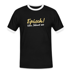 Episch! Von Jeburt an - Männer Ringer T-Shirt