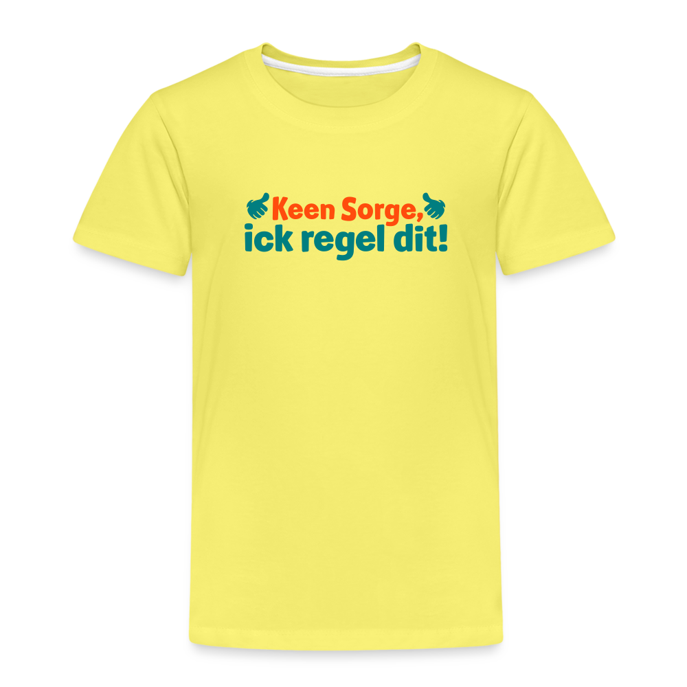 Keene Sorge, ick regel dit! - Kinder Premium T-Shirt - Gelb