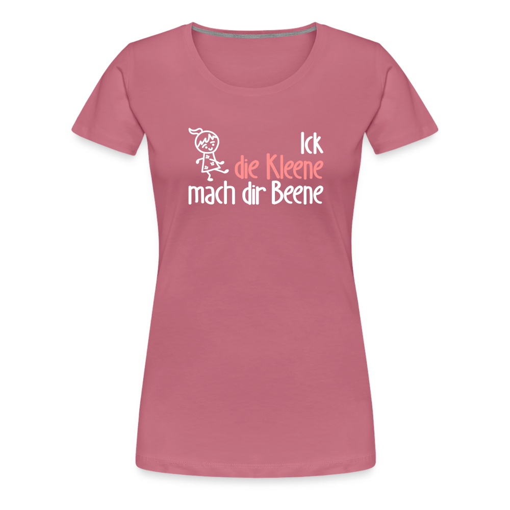 Ick, die Kleene, mach dir Beene! - Frauen Premium T-Shirt - Malve