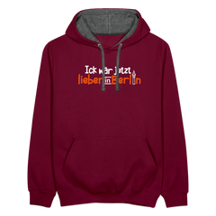 Ick wär jetzt lieber in Berlin - Kontrast Hoodie