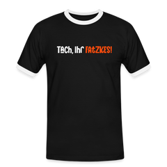 Tach, Ihr Fatzkes! - Männer Ringer T-Shirt