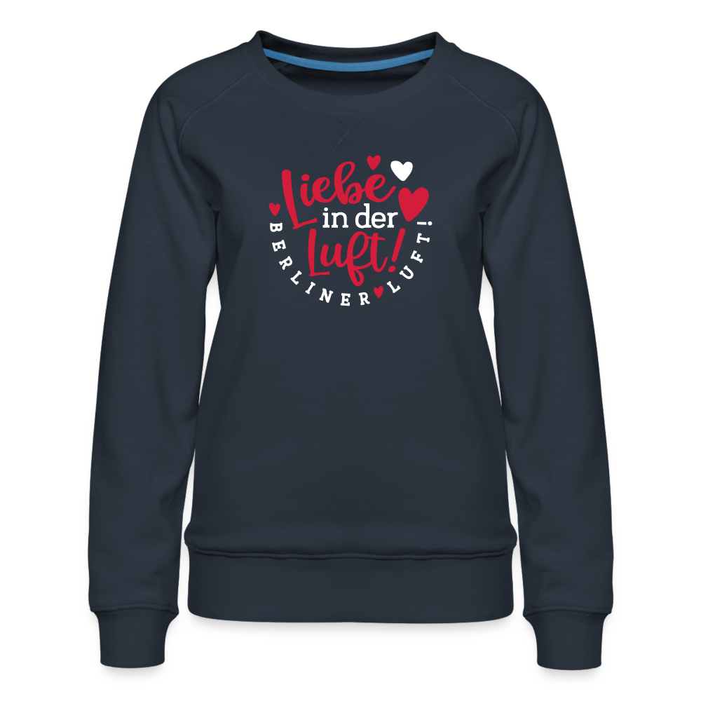Liebe in der Luft! Berliner Luft! - Frauen Premium Sweatshirt - Navy