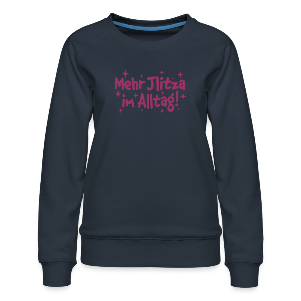 Mehr Jlitzer im Alltag! - Frauen Premium Sweatshirt - Navy