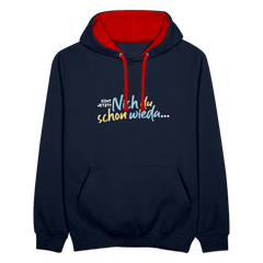 Echt jetzt? Nich du schon wieda... - Kontrast Hoodie