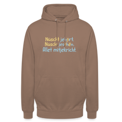 Nüscht jehört, nüscht jesehen, aba allet mitjekricht. - Unisex Hoodie