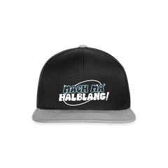 Mach ma’ halblang! - Snapback Cap