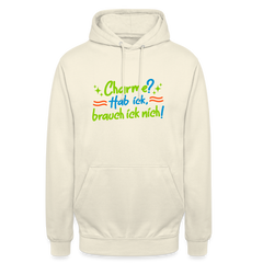 Charme? Hab ick, brauch ick nich! - Unisex Hoodie