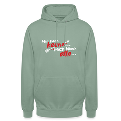 Mir kann keena... Mich könn'n alle... - Unisex Hoodie