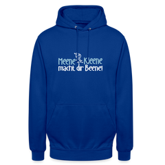 Meene Kleene macht dir Beene! - Unisex Hoodie