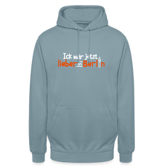 Ick wär jetzt lieber in Berlin - Unisex Hoodie