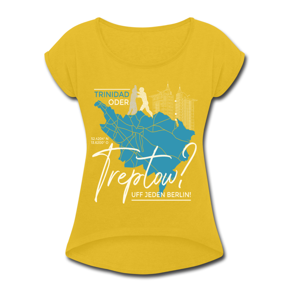 Trinidad oder Treptow - Frauen T-Shirt mit gerollten Ärmeln - Senfgelb