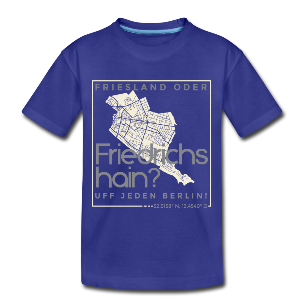 Friesland oder Friedrichshain - Teenager Premium T-Shirt - Königsblau