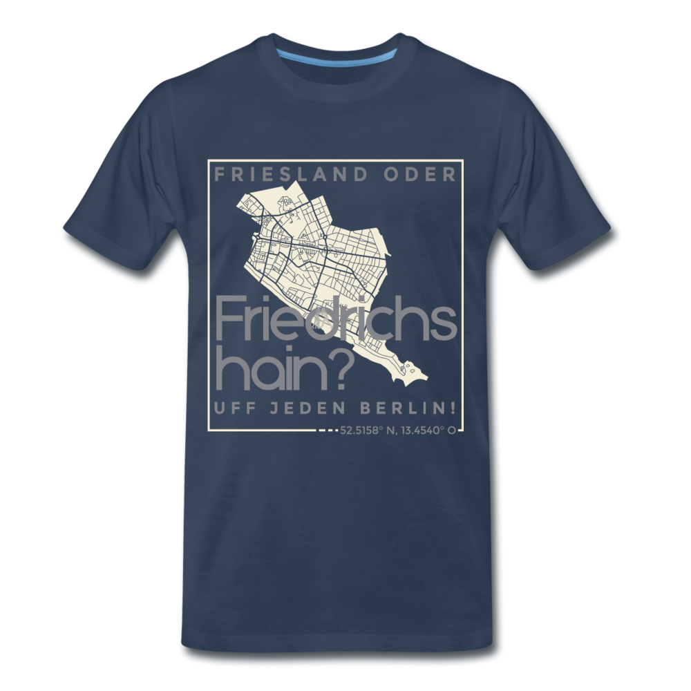Friesland oder Friedrichshain - Männer Premium T-Shirt - Navy