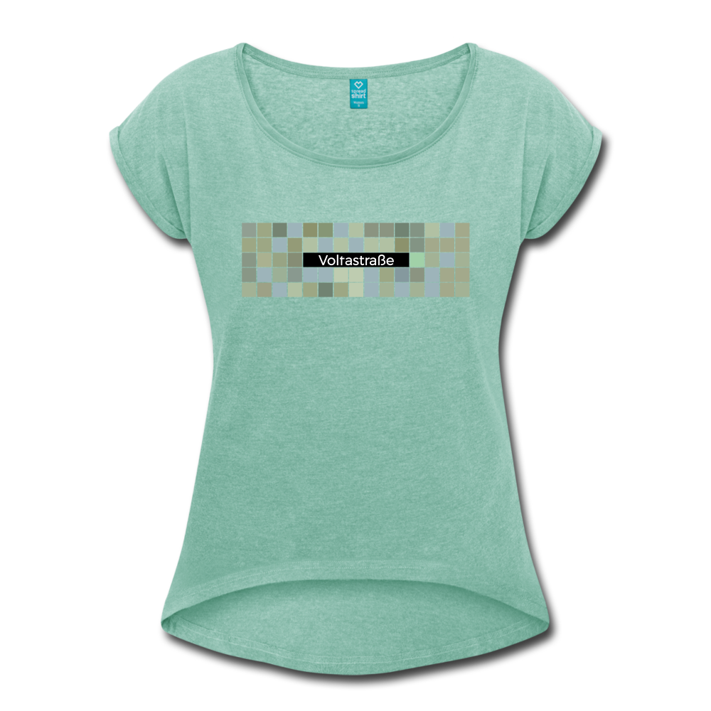 Voltastrasse - Frauen T-Shirt mit gerollten Ärmeln - heather mint