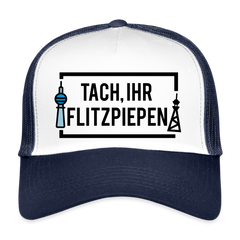 Tach ihr Flitzpiepen - Trucker Cap