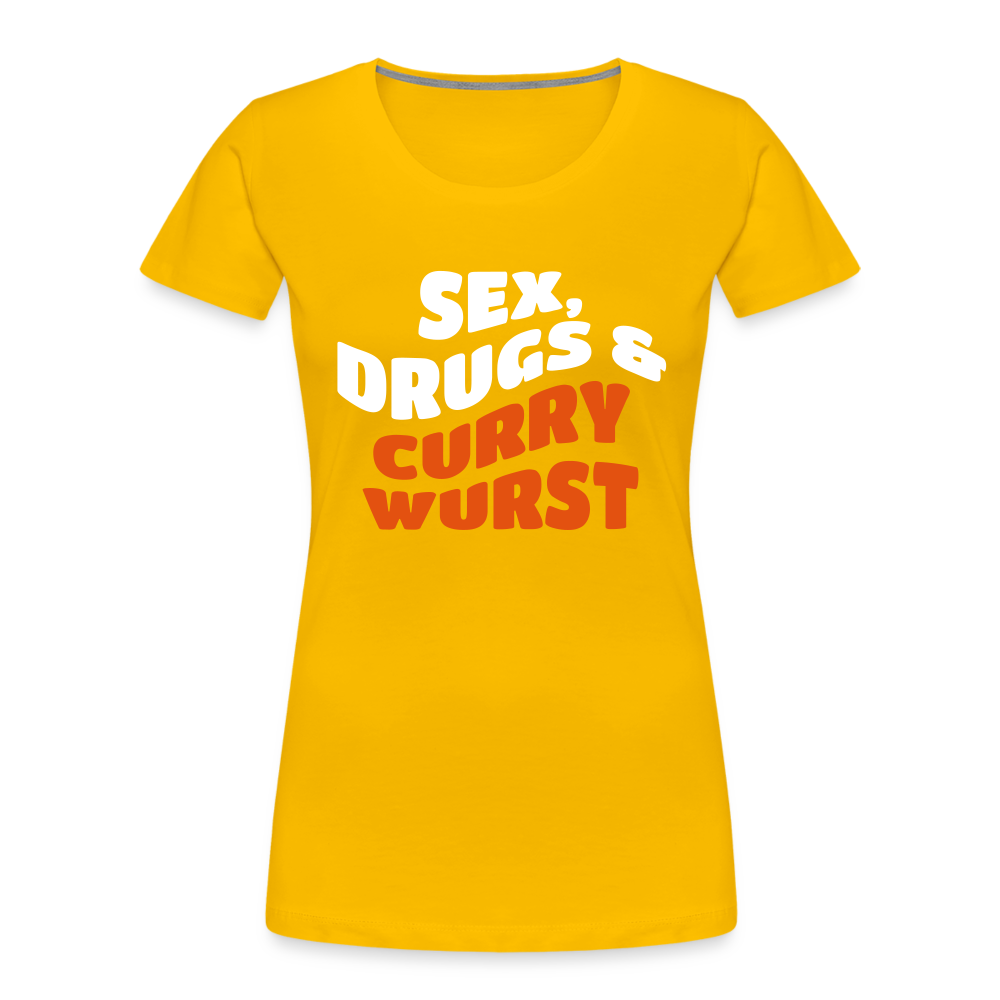 Sex, Drucks & Currywurst - Frauen Premium T-Shirt - sun yellow