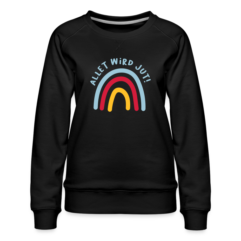 Allet wird jut! - Frauen Premium Sweatshirt - black