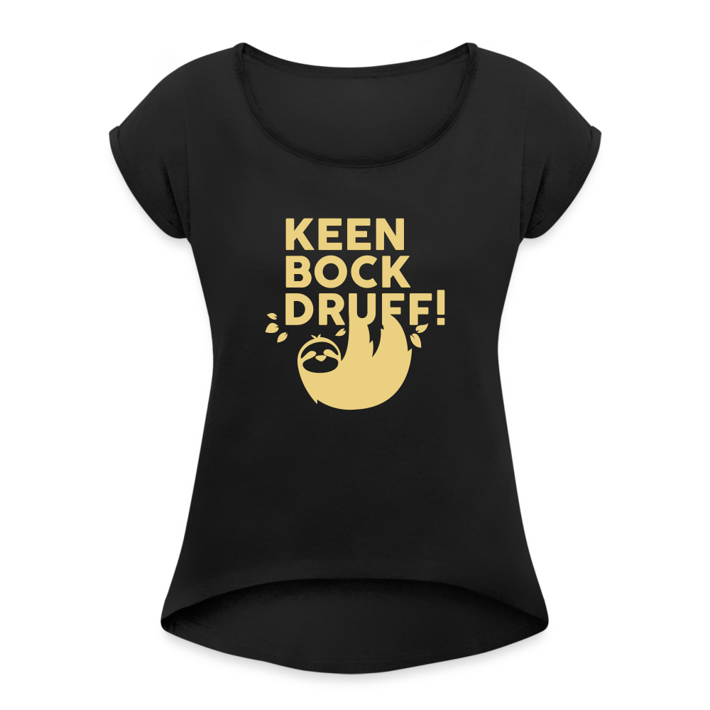 Keen Bock druff! - Frauen T-Shirt mit gerollten Ärmeln - black