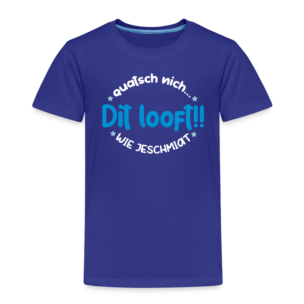 Dit Looft! - Kinder Premium T-Shirt - Königsblau