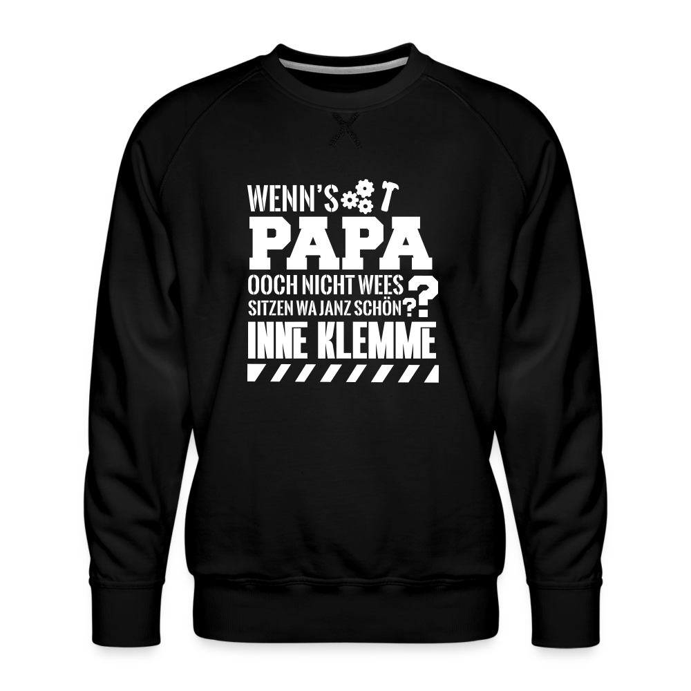 Wenn's Papa - Männer Premium Sweatshirt - Schwarz