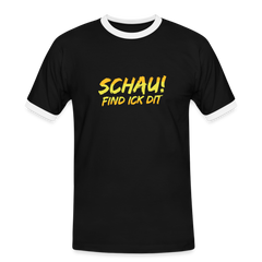 Schau! Find Ick dit - Männer Ringer T-Shirt