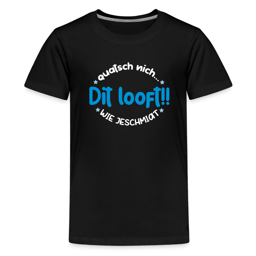 Dit Looft! - Teenager Premium T-Shirt - Schwarz