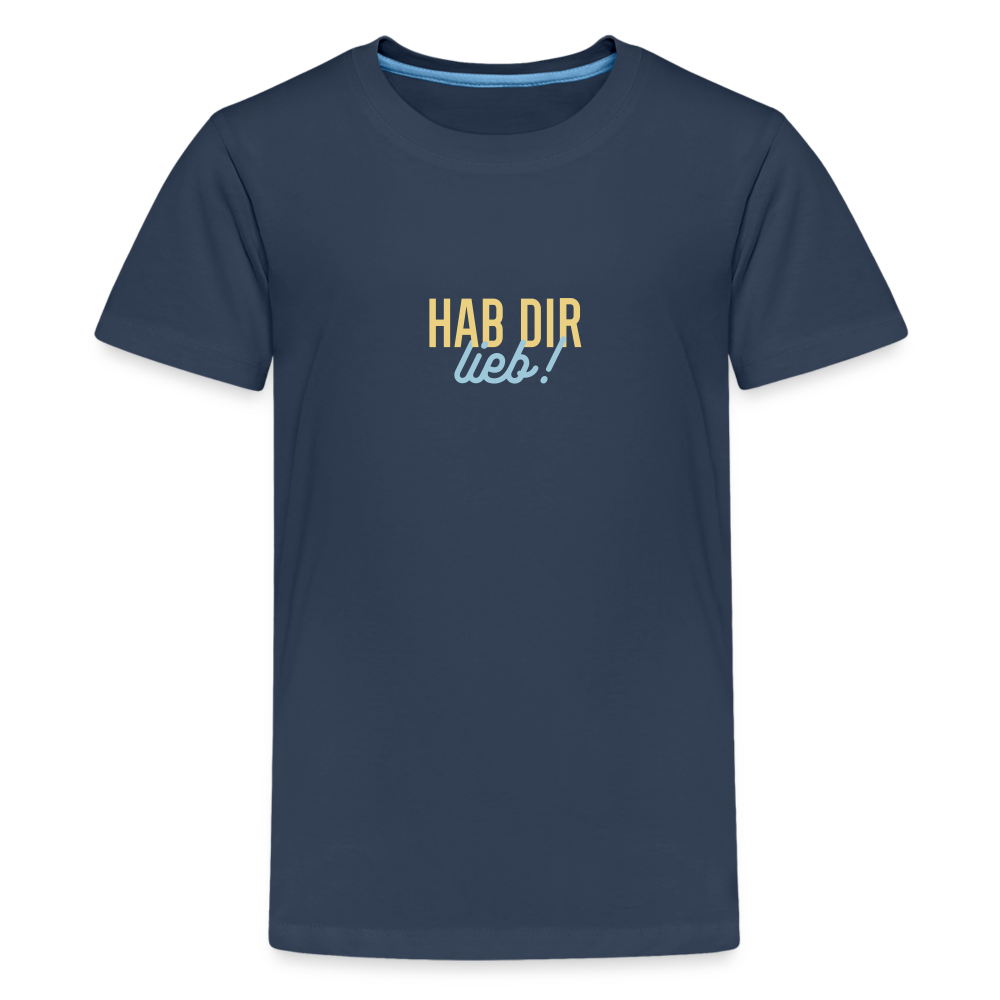 Hab Dir Lieb! - Teenager Premium T-Shirt - Navy