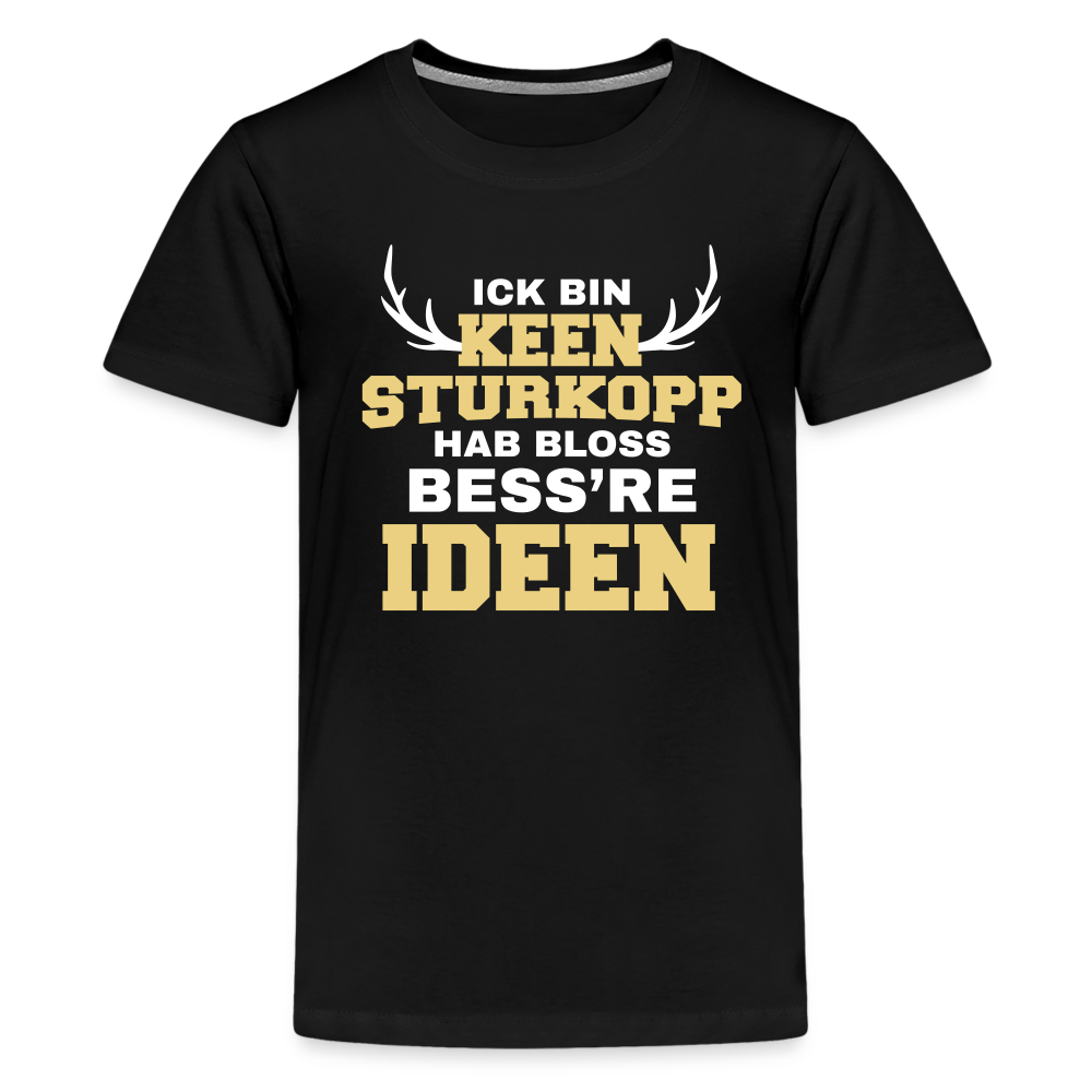 Sturkopp - Teenager Premium T-Shirt - Schwarz