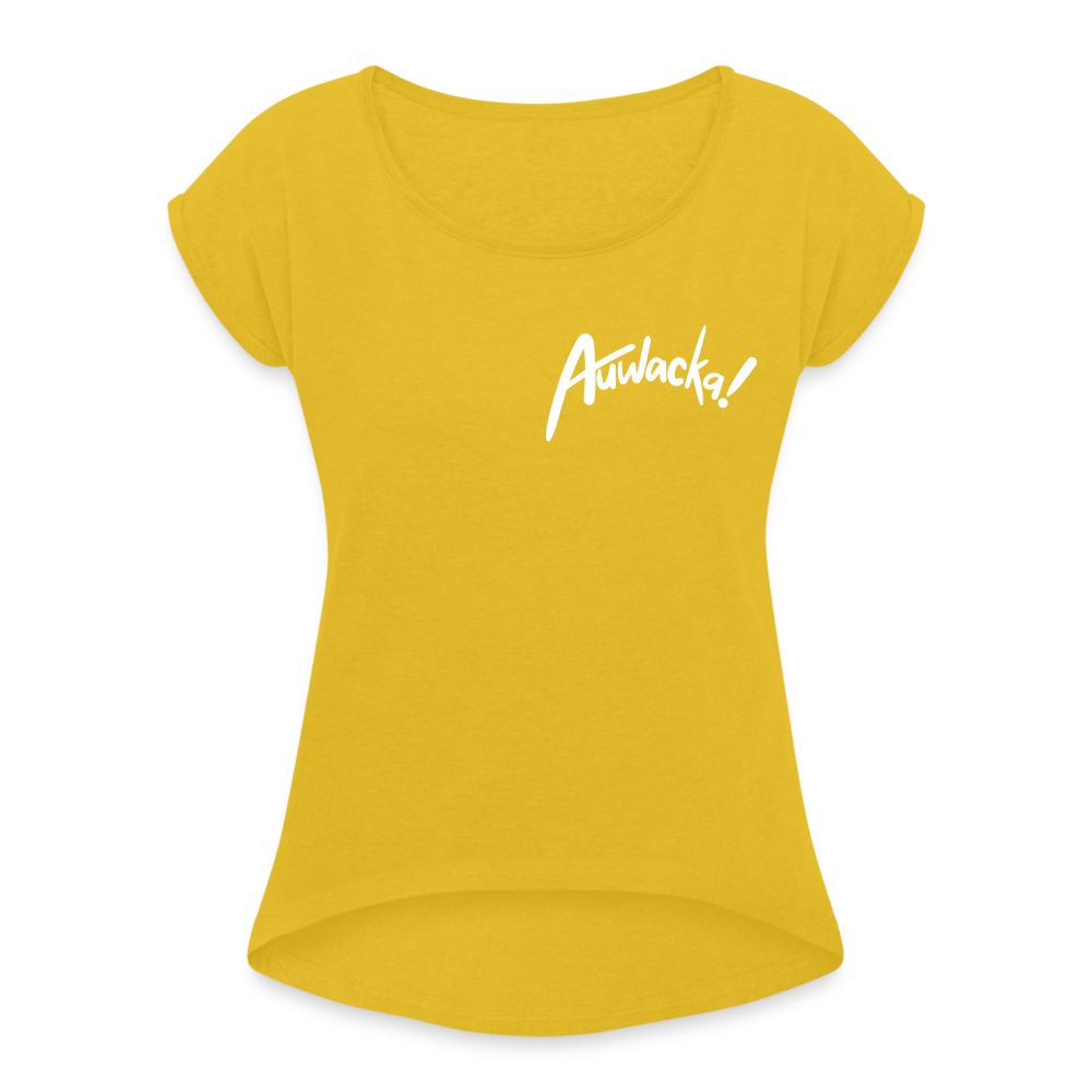 Auwacka! - Frauen T-Shirt mit gerollten Ärmeln - mustard yellow