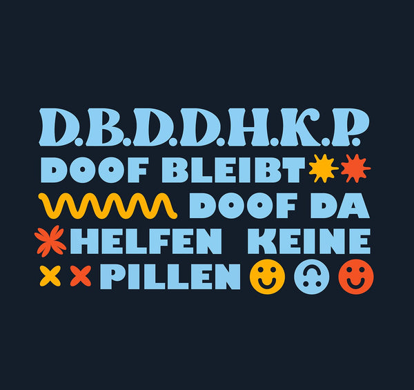 doof bleibt doof - d.b.d.d.h.k.p.