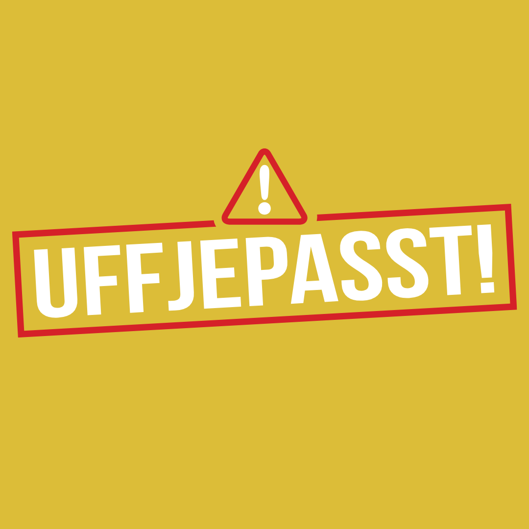 Uffjepasst!