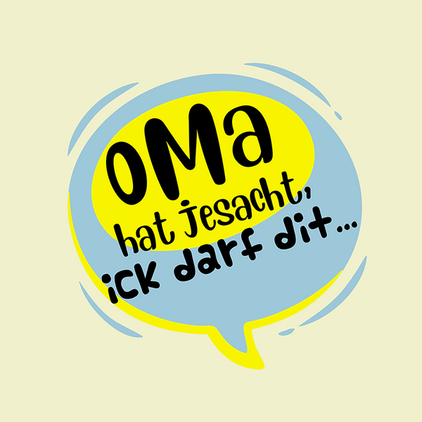 Oma hat jesacht