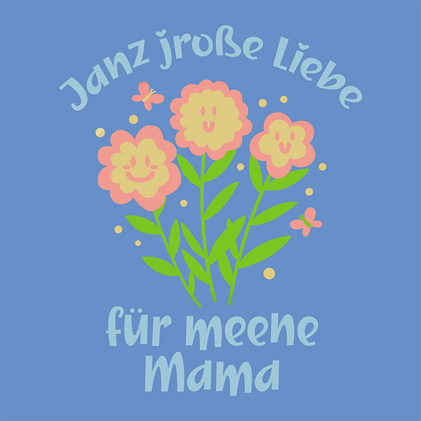 Janz jroße Liebe für meene Mama