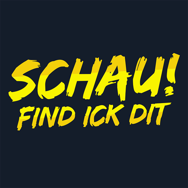 Schau! Find Ick dit
