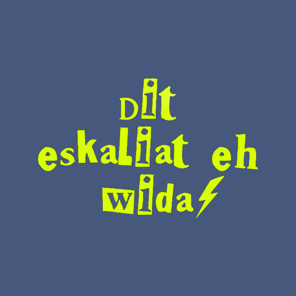 Dit eskaliat eh wida