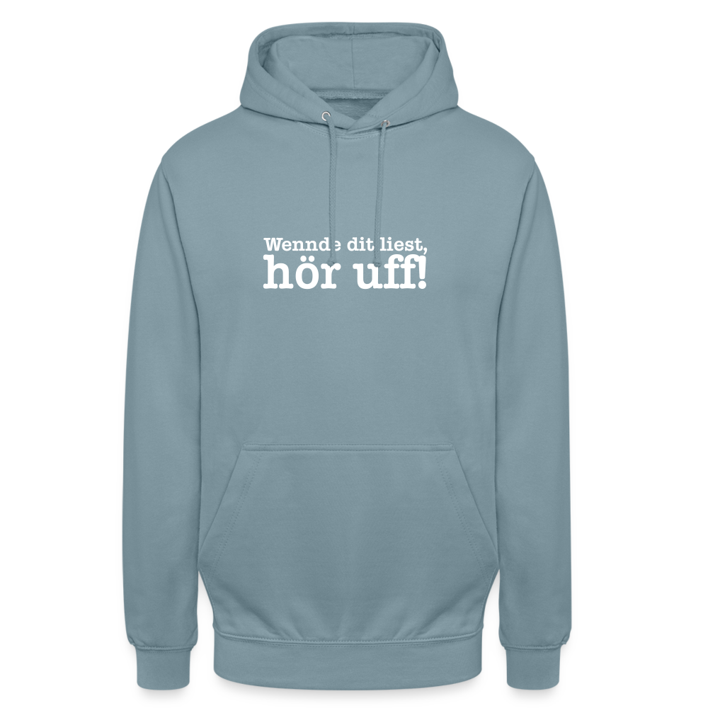 Wenn de dit liest, hör uf! - Unisex Hoodie - Nebelblau