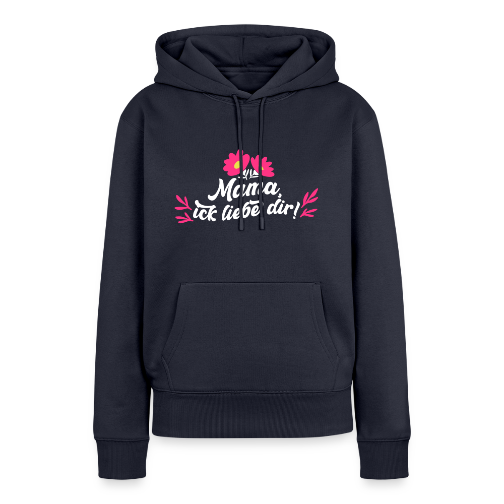 Mama, ick liebe dir! - Frauen Premium Hoodie - Navy