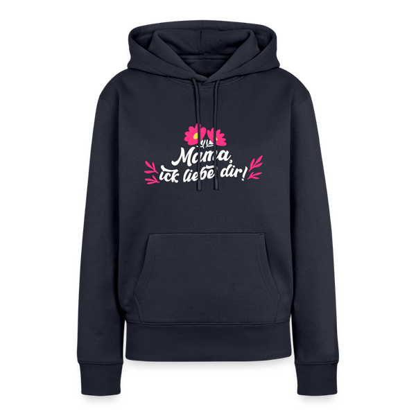 Mama, ick liebe dir! - Frauen Premium Hoodie - Navy