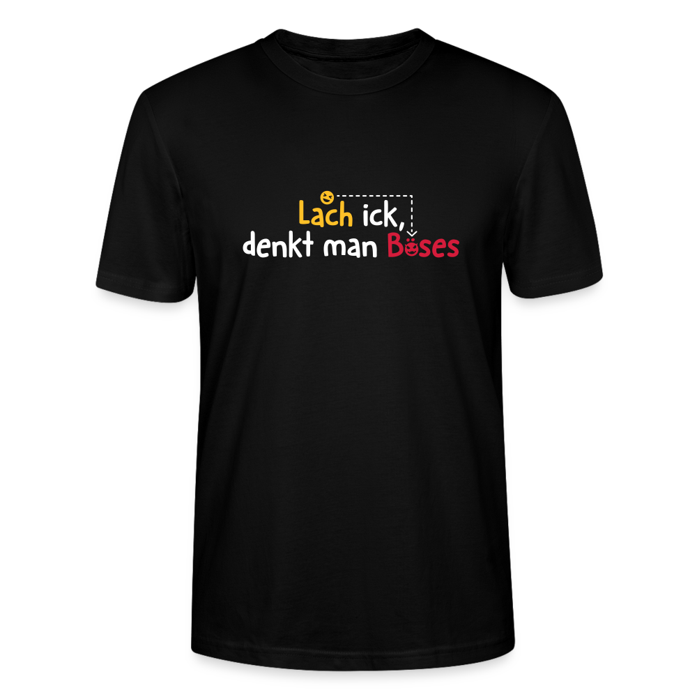 Lach ick, denkt man Böses - Männer Bio T-Shirt - Schwarz