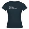 Sorry, keene Zeit! - Frauen Premium T-Shirt - Navy
