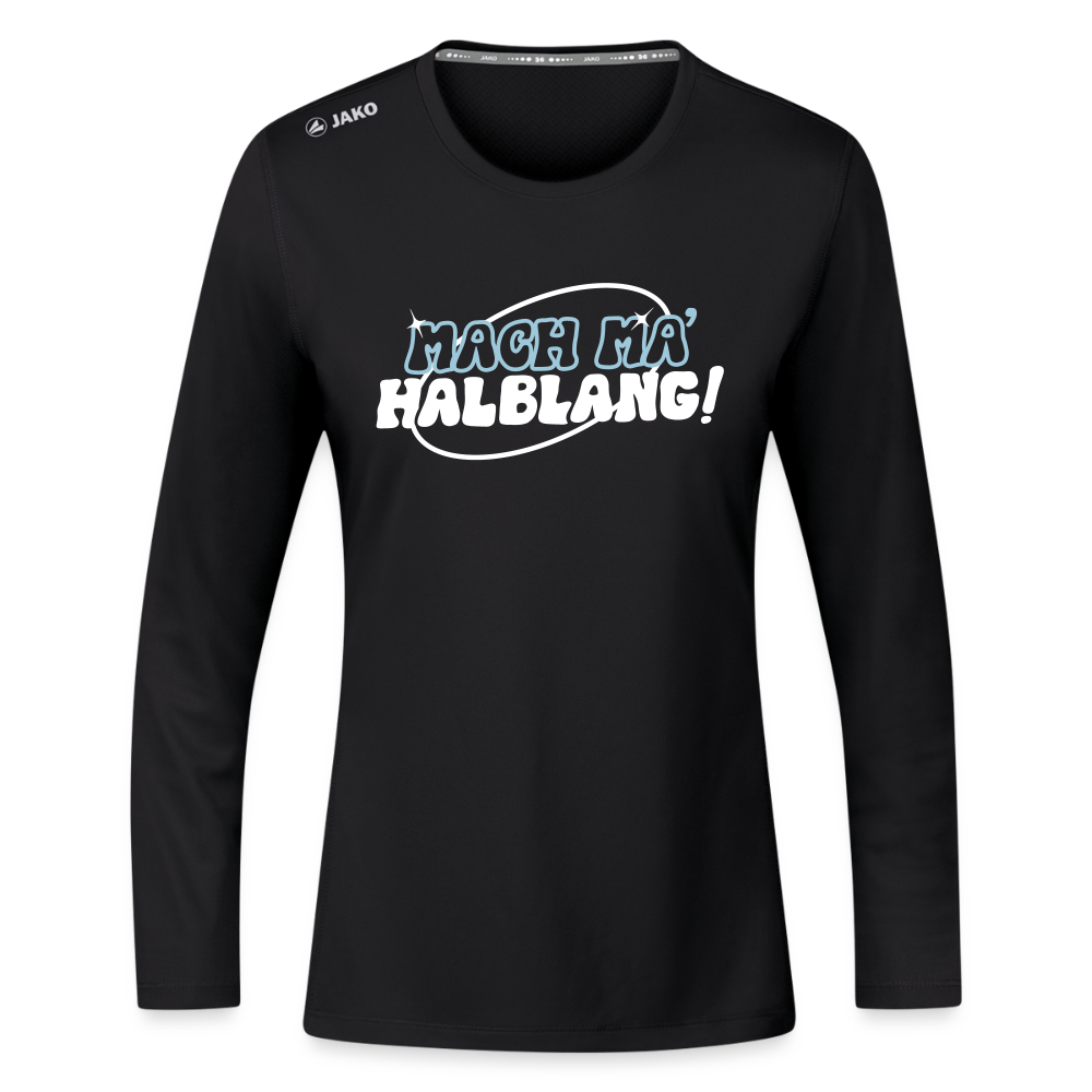 Mach ma’ halblang! - Frauen Sport Langarmshirt - Schwarz