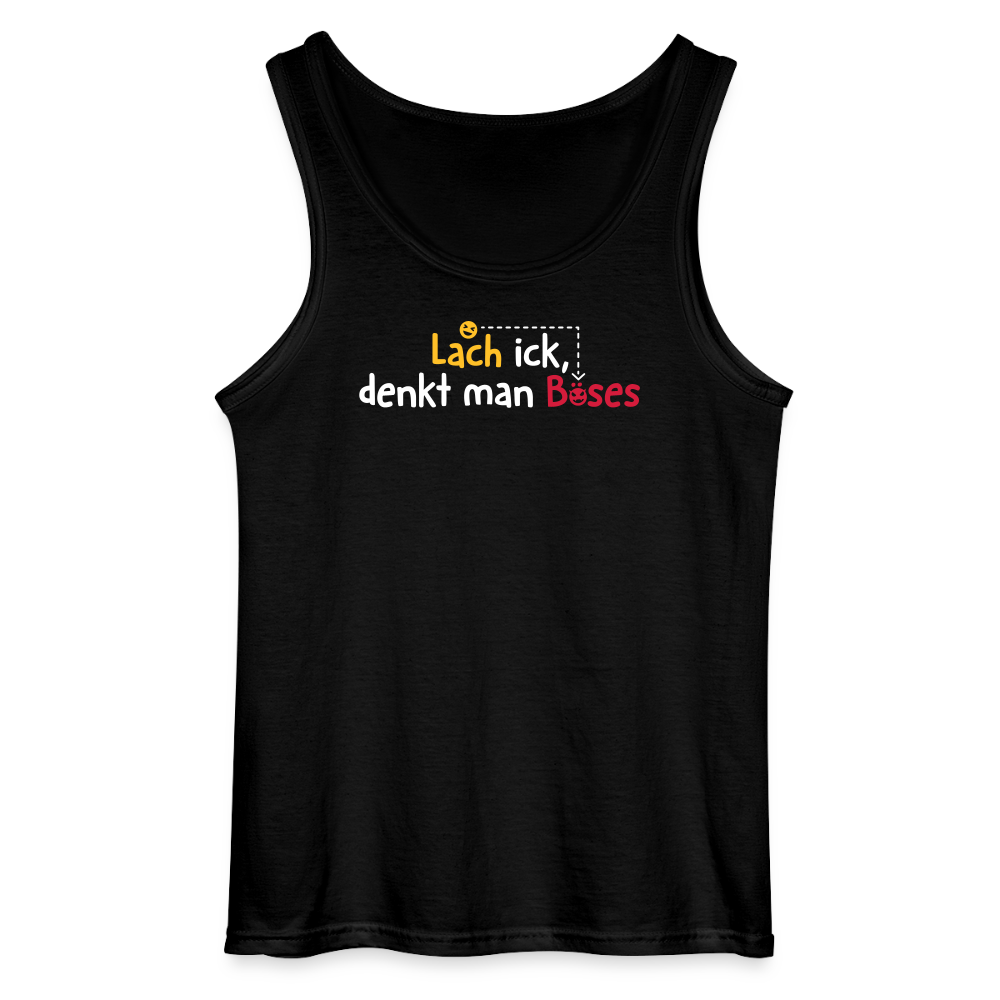 Lach ick, denkt man Böses - Männer Tank Top - Schwarz