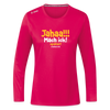 Jahaa!!! Mach ick! später! vielleicht - Frauen Sport Langarmshirt - dunkles Pink