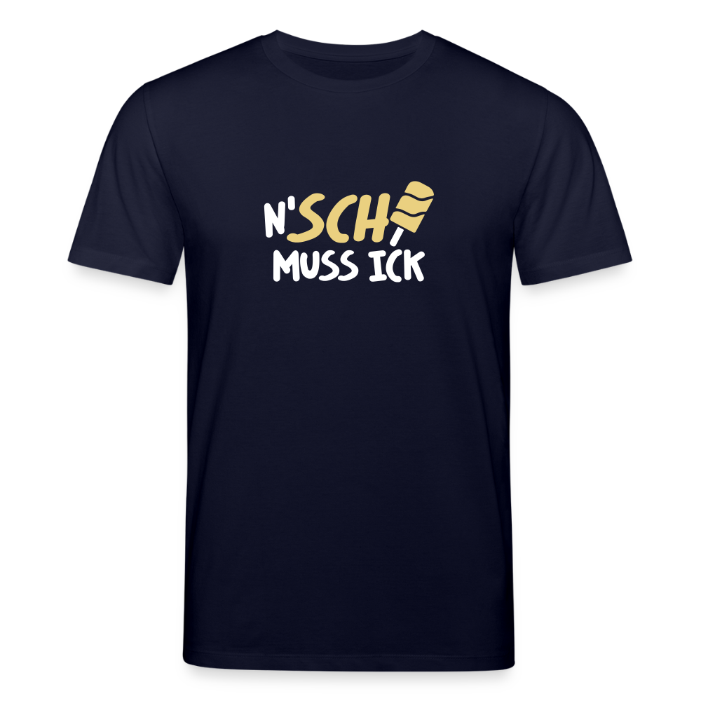 N'SCH... MUSS ICK - Unisex Bio T-Shirt - Navy