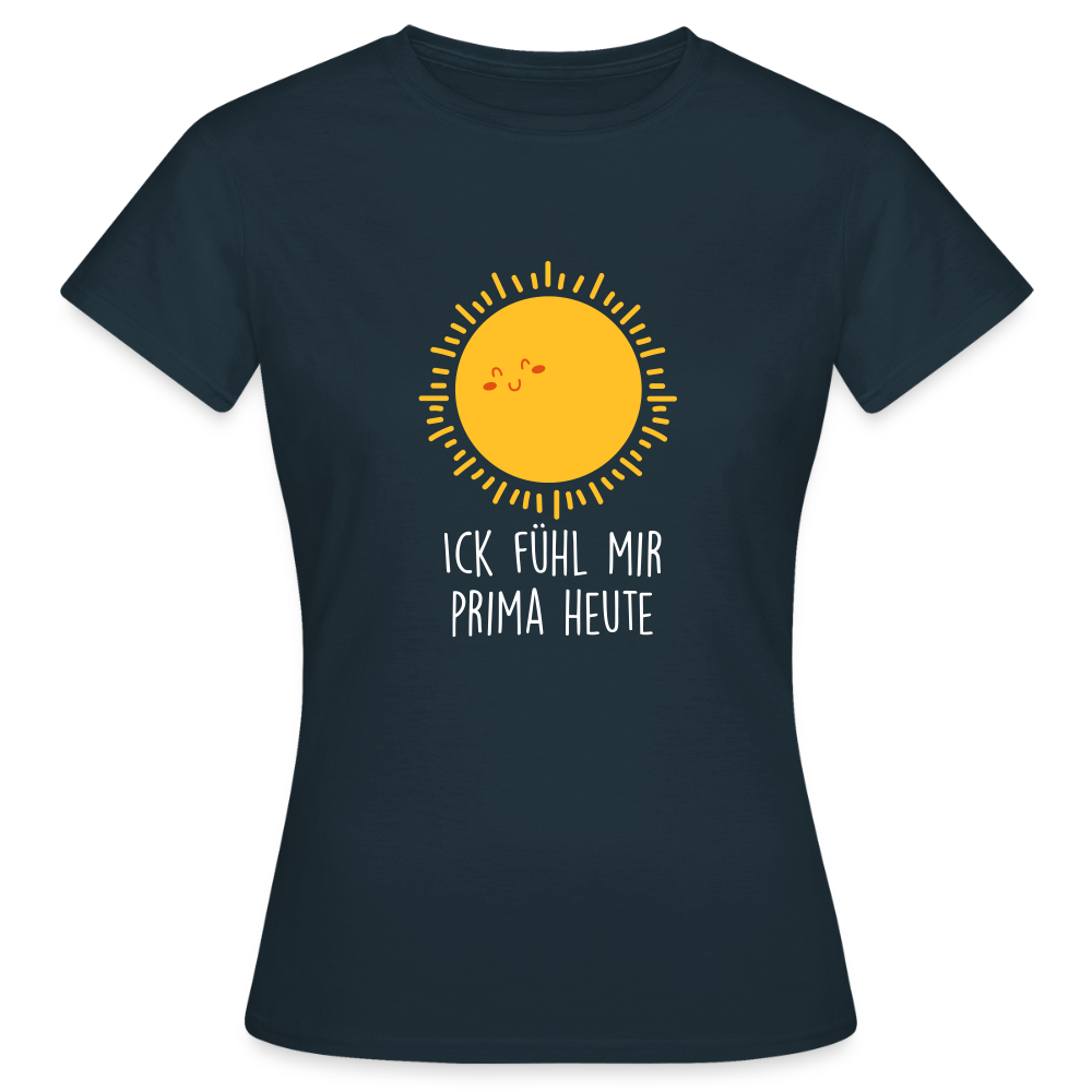 Ick fühl mir prima - Frauen Premium T-Shirt - Navy