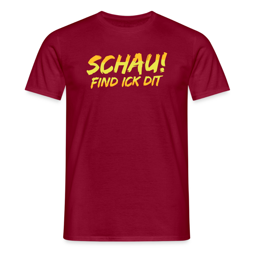Schau! Find Ick Dit - Männer Premium T-Shirt - Ziegelrot